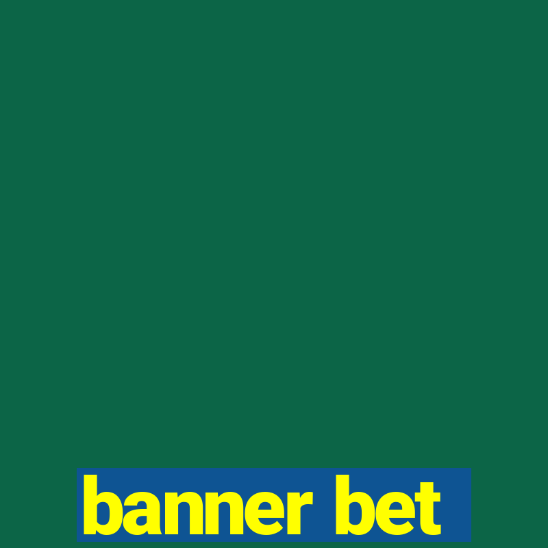 banner bet